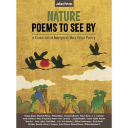 Nature Poems to See By: A Comic Artist Interprets More Great Poems