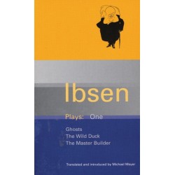 Ibsen Plays: 1: Ghosts- The Wild Duck- The Master Builder