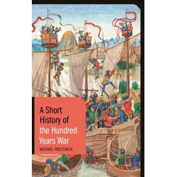 A Short History of the Hundred Years War