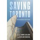 Dark Age Ahead for Toronto?: Reversing the Downward Spiral - Ten City Builders Weigh In