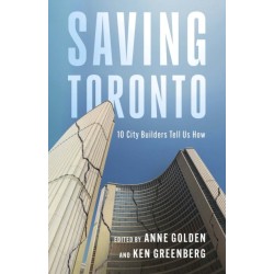 Dark Age Ahead for Toronto?: Reversing the Downward Spiral - Ten City Builders Weigh In