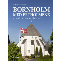 Bornholm med Ertholmene: rundt om øernes historie