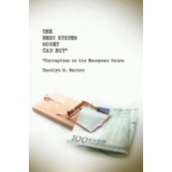 The Best System Money Can Buy: Corruption in the European Union