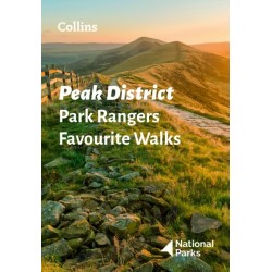 Peak District Park Rangers Favourite Walks: 20 of the Best Routes Chosen and Written by National Park Rangers