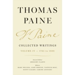 Thomas Paine Collected Writings, Volume 4: 1765 to 1808