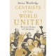 Centrists of the World Unite!: The Lost Genius of Liberalism