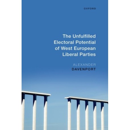 The Unfulfilled Electoral Potential of West European Liberal Parties