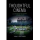 Thoughtful Cinema: Illustrating Philosophy Through Film