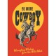 Be More Cowboy: Wrangling Wisdom from the Wild West