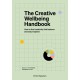 The Creative Wellbeing Handbook: How to fuel creativity, find balance and stay inspired