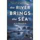The River Brings the Sea