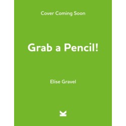 Grab a Pencil!: Write, Draw, Create