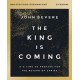 The King Is Coming Bible Study Guide plus Streaming Video: It's Time to Prepare for the Return of Christ