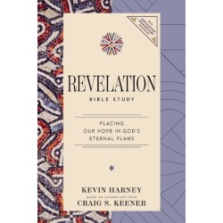 Revelation Bible Study: Placing Our Hope in God's Eternal Plans