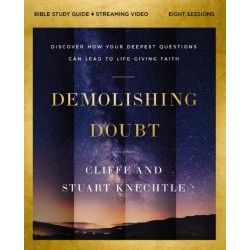 Demolishing Doubt Bible Study Guide plus Streaming Video: Discover How Your Deepest Questions Can Lead to Life-Giving Faith