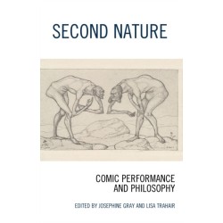 Second Nature: Comic Performance and Philosophy