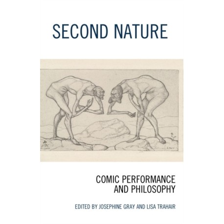 Second Nature: Comic Performance and Philosophy
