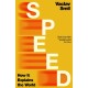 Speed: How it Explains the World