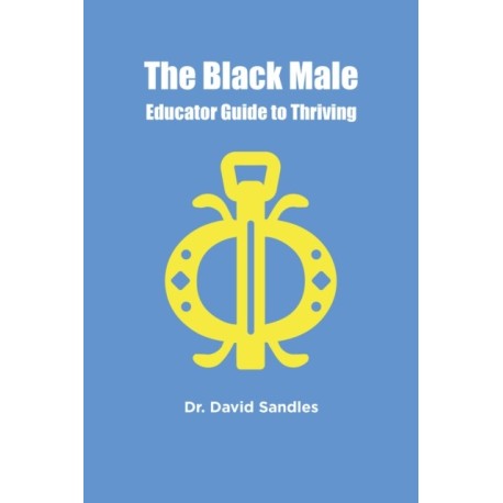 The Black Male Educator Guide to Thriving
