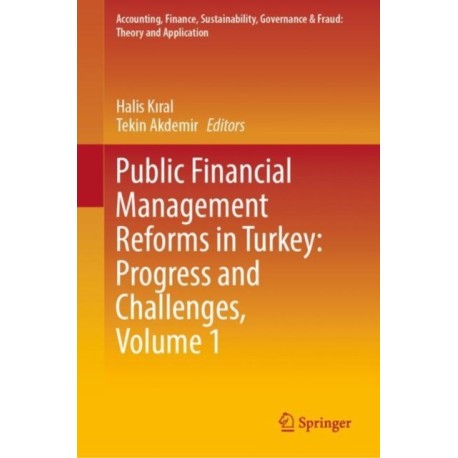 Public Financial Management Reforms in Turkey: Progress and Challenges, Volume 1