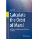 Calculate the Orbit of Mars!: An Observing Challenge and Historical Adventure