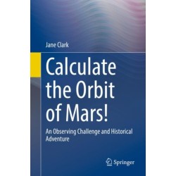Calculate the Orbit of Mars!: An Observing Challenge and Historical Adventure