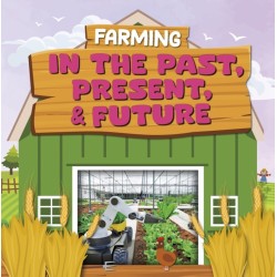 Farming in the Past, Present, and Future