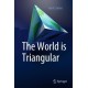 The World is Triangular