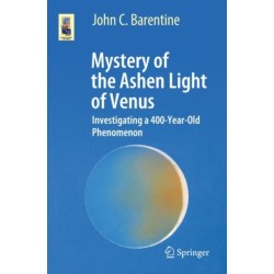 Mystery of the Ashen Light of Venus: Investigating a 400-Year-Old Phenomenon