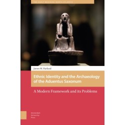 Ethnic Identity and the Archaeology of the aduentus Saxonum: A Modern Framework and its Problems