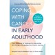 Coping with Cancer in Early Adulthood: From Diagnosis to Treatment to Day-to-Day Life Changes, Navigating Your Cancer Journey