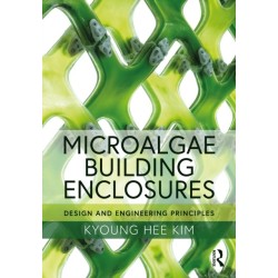 Microalgae Building Enclosures: Design and Engineering Principles