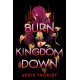 Burn the Kingdom Down