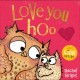 Love You Hoo: The perfect book for a child to gift to the special grown-up in their life, from Mother’s Day to Valentine’s Day and beyond, from the bestselling author of The Lion Inside