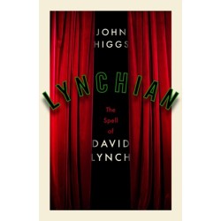 Lynchian: The Spell of David Lynch