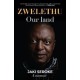 Zwelethu: Our Land: Jaki Seroke A Memoir