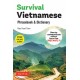 Survival Vietnamese Phrasebook & Dictionary: How to Communicate Without Fuss or Fear INSTANTLY! (With Free Online Audio)