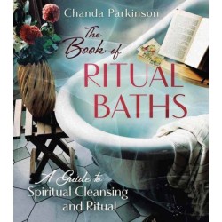 The Book of Ritual Baths: A Guide to Spiritual Cleansing and Renewal