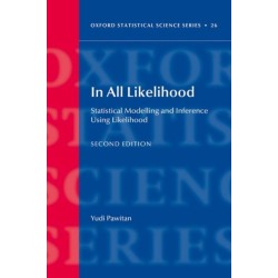 In All Likelihood: Statistical Modelling and Inference Using Likelihood