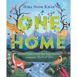 One Home: Eighteen Stories of Hope from Young Activists