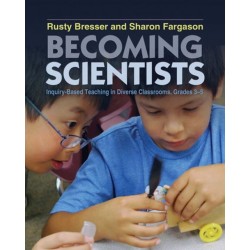 Becoming Scientists: Inquiry-Based Teaching in Diverse Classrooms, Grades 3-5