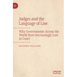 Judges and the Language of Law: Why Governments Across the World Have Increasingly Lost in Court