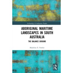 Aboriginal Maritime Landscapes in South Australia: The Balance Ground