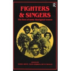 Fighters and Singers: The lives of some Australian Aboriginal women
