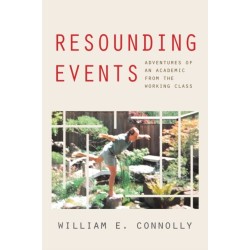 Resounding Events: Adventures of an Academic from the Working Class