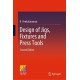 Design of Jigs, Fixtures and Press Tools