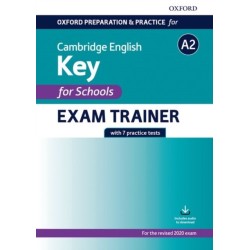 Oxford Preparation and Practice for Cambridge English: A2 Key for Schools Exam Trainer: Preparing students for the Cambridge English A2 Key for Schools exam