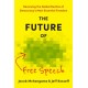 The Future of Free Speech: Reversing the Global Decline of Democracy's Most Essential Freedom