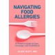 Navigating Food Allergies: A Parent's Guide to Care, Coverage, and Confidence
