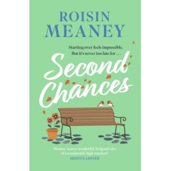 Second Chances: from the Irish bestseller comes a brand-new uplifting and escapist novel to make you laugh and cry